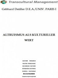 Title: Altruismus als kultureller Wert, Author: Gebhard Deißler