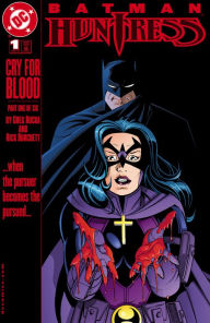 Title: Batman/Huntress: Cry for Blood #1, Author: Greg Rucka