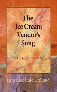 Title: The Ice Cream Vendor's Song, Author: Laura McHale Holland