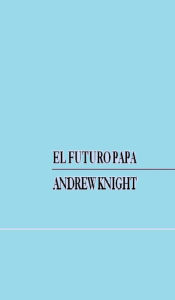 Title: El Futuro Papá, Author: Andrew Knight