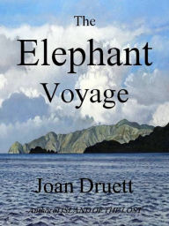 Title: The Elephant Voyage, Author: Joan Druett