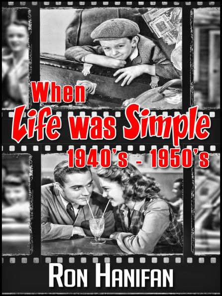 When Life was Simple 1940's - 1950's