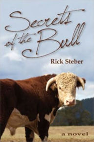 Title: Secrets of the Bull, Author: Rick Steber