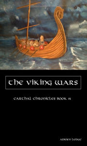 Title: The Viking Wars (Carthal Chronicles Book #1), Author: Adrien Leduc