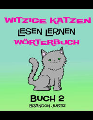 Title: Witzige Katzen -Lesen Lernen - Worterbuch - Buch 2- (Kinder im Alter von 1-4), Author: Antony Briggs
