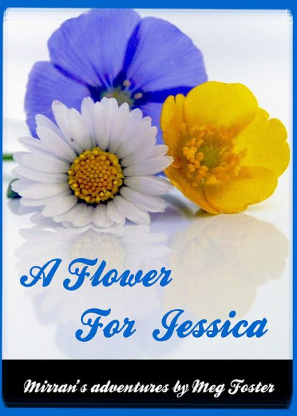 A Flower For Jessica