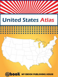 Title: United States Atlas, Author: My Ebook Publishing House