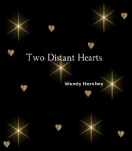 Title: Two Distant Hearts, Author: Wendy Hershey