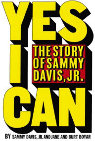 Title: Yes I Can: the story of Sammy Davis Jr, Author: Burt Boyar
