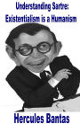 Understanding Sartre: Existentialism Is A Humanism