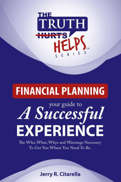 The Truth Helps - Financial Planning - Your Guide To A Successful Experience