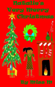 Title: Natalie's Very Merry Christmas, Author: Miss M