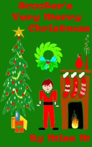 Title: Scooter's Very Merry Christmas, Author: Miss M
