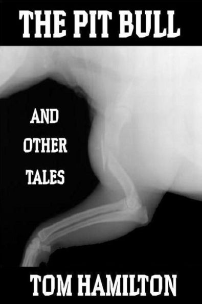 The Pit Bull and Other Tales