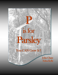 Title: P is for Parsley, Author: John Chase