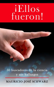 Title: Ellos fueron!, Author: Mauricio-José Schwarz