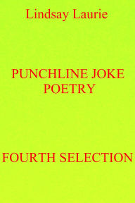 Title: Punchline Joke Poetry Fourth Selection, Author: Lindsay Laurie