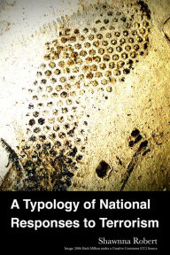 Title: A Typology of National Responses to Terrorism, Author: Shawnna Robert