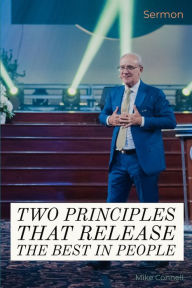 Title: Two Principles that Release the Best in People, Author: Mike Connell