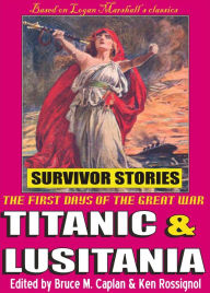 Title: Titanic & Lusitania: Survivor Stories, Author: Ken Rossignol