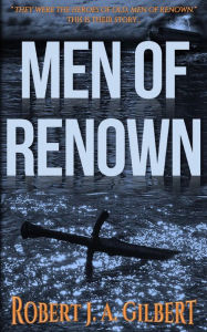 Title: Men of Renown, Author: Robert J. A. Gilbert