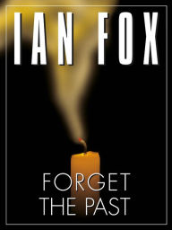 Title: Forget the Past, Author: Ian Fox