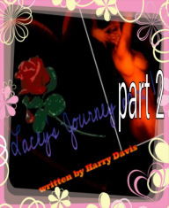 Title: Lacey's Journey part 2, Author: Harry Davis