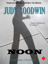 Title: Noon, Author: Judy Goodwin