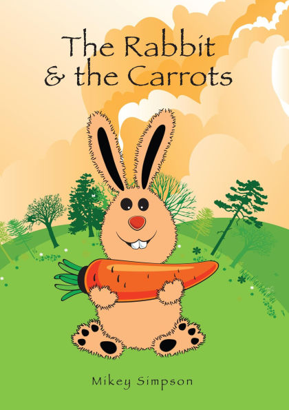 The Rabbit And The Carrots (Mikey Simpson Children's Books, #4)