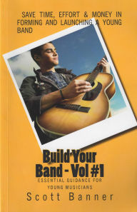 Title: Build Your Band: Volume #1, Author: Scott Banner