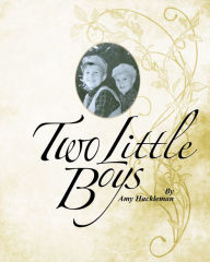 Title: Two Little Boys, Author: Amy Hackleman