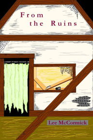 Title: From the Ruins, Author: Lee McCormick