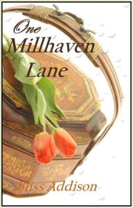 Title: One Millhaven Lane, Author: Bliss Addison