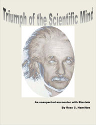 Title: Triumph of the Scientific Mind, Author: Ross Hamilton