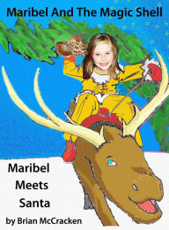 Title: Maribel Meets Santa, Author: Brian McCracken
