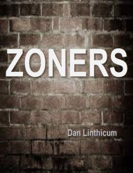 Title: Zoners, Author: Dan Linthicum