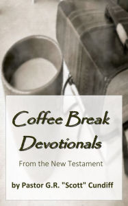 Title: Coffee Break Devotionals: from the New Testament, Author: GR 