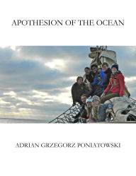 Title: Apothesion of the Ocean, Author: Adrian Poniatowski