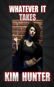 Title: Whatever It Takes, Author: Kim Hunter