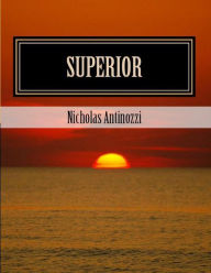 Title: Superior, Author: Nicholas Antinozzi