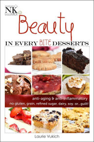 Title: Beauty In Every Bite Desserts Cookbook, Author: Laurie Vukich