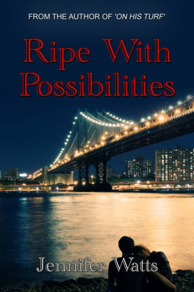 Ripe with Possibilities: A Novella