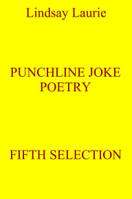 Title: Punchline Joke Poetry Fifth Selection, Author: Lindsay Laurie