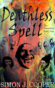 Title: The Deathless Spell, Author: Simon J. Cooper