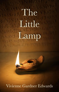 Title: The Little Lamp, Author: Vivienne Gardner Edwards