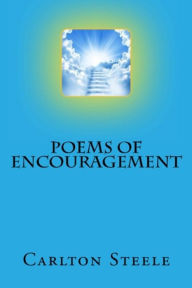Title: Poems Of Encouragement, Author: Carlton Steele