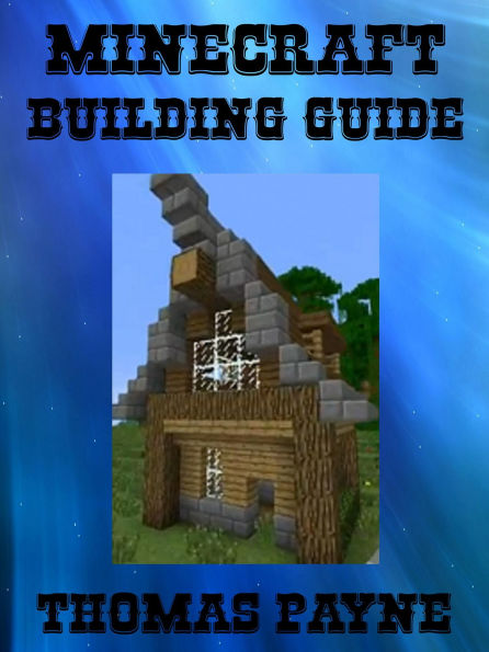 Minecraft Building Guide: House Ideas