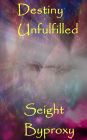 Destiny Unfulfilled