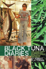 Title: The Black Tuna Diaries, Author: Robert Platshorn