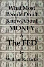 What Most People Don't Know About Money & The Fed